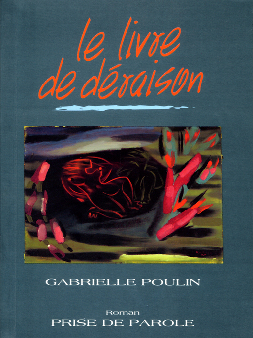 Title details for Livre de déraison by Gabrielle Poulin - Available